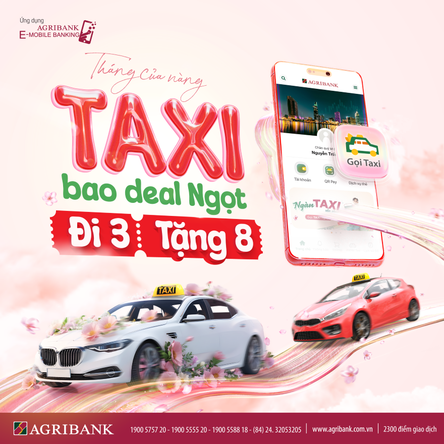 Tháng của Nàng, ưu đãi lớn: Tặng ngay 50.000 đồng khi Gọi taxi trên Agribank E-Mobile Banking