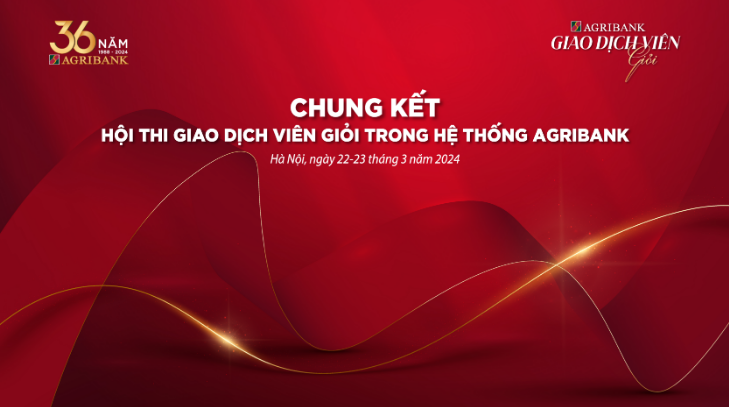 285 thí sinh xuất sắc nhất sẽ tham dự Vòng Chung kết Hội thi Giao dịch viên giỏi Agribank