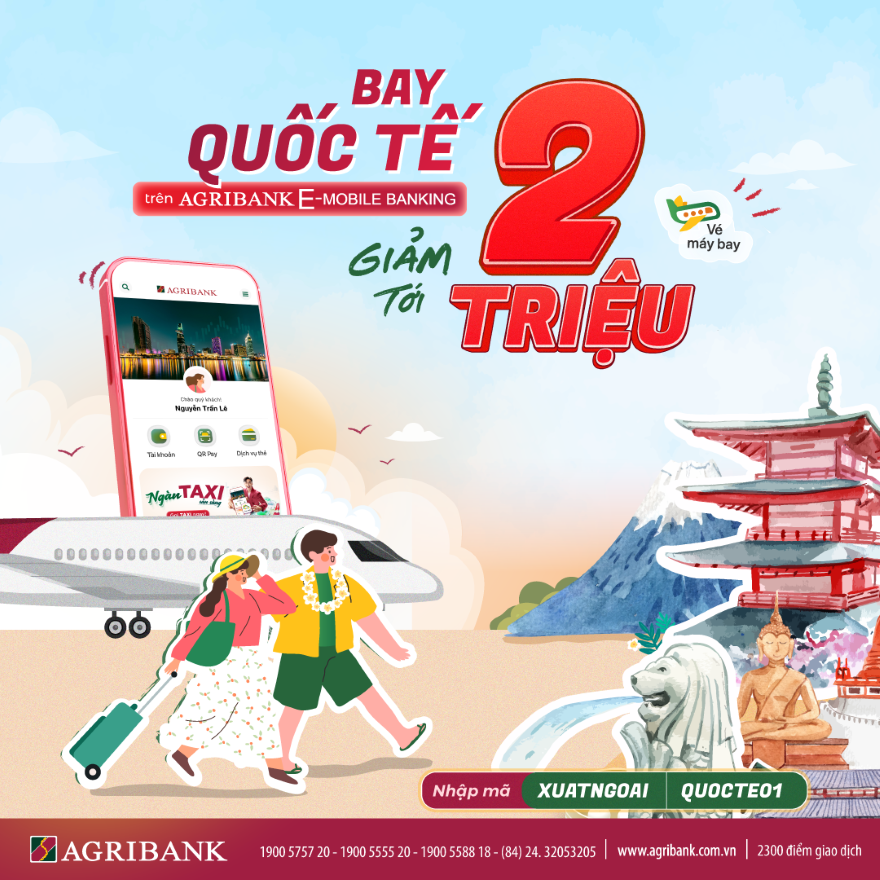 Bay quốc tế giảm tới 2 triệu đồng, đặt vé trên Agribank E-Mobile Banking ngay!