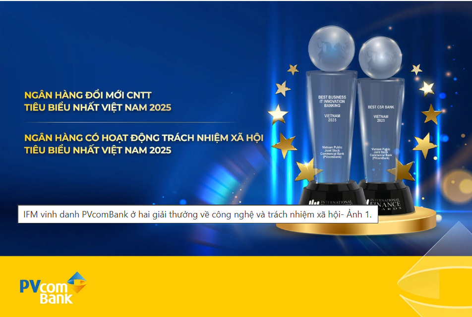 IFM vinh danh PVcomBank ở hai giải thưởng về công nghệ và trách nhiệm xã hội